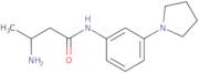 3-Amino-N-[3-(pyrrolidin-1-yl)phenyl]butanamide