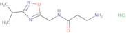 3-Amino-N-((3-isopropyl-1,2,4-oxadiazol-5-yl)methyl)propanamide hydrochloride