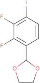 2-(2,3-Difluoro-4-iodophenyl)[1,3]dioxolane