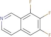 6,7,8-Trifluoroisoquinoline