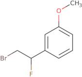 1-(2-Bromo-1-fluoroethyl)-3-methoxybenzene