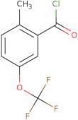2-Methyl-5-(trifluoromethoxy)benzoyl chloride
