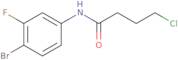 N-(4-Bromo-3-fluorophenyl)-4-chlorobutanamide