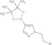 1-(2-Bromo-ethyl)-4-(4,4,5,5-tetramethyl-[1,3,2]dioxaborolan-2-yl)-1H-pyrazole