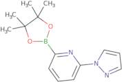 2-(1H-Pyrazol-1-yl)-6-(4,4,5,5-tetramethyl-1,3,2-dioxaborolan-2-yl)pyridine