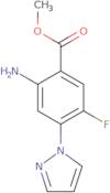 Methyl 2-amino-5-fluoro-4-(1-pyrazolyl)benzoate