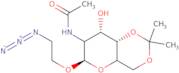 2-Azidoethyl 2-acetamido-2-deoxy-4,6-O-isopropylidene-b-D-glucopyranoside