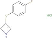 3-[(4-Fluorophenyl)sulfanyl]azetidine hydrochloride