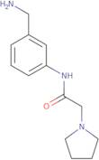 N-[3-(Aminomethyl)phenyl]-2-(pyrrolidin-1-yl)acetamide