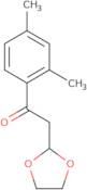 1-(2,4-Dimethyl-phenyl)-2-(1,3-dioxolan-2-yl)-ethanone