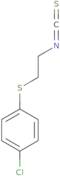 1-Chloro-4-[(2-isothiocyanatoethyl)sulfanyl]benzene