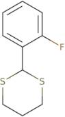 2-(2-Fluorophenyl)-1,3-dithiane