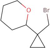 2-[1-(Bromomethyl)cyclopropyl]oxane