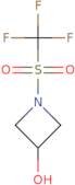 1-Trifluoromethanesulfonylazetidin-3-ol