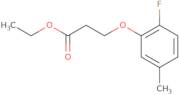 Ethyl 3-(2-fluoro-5-methyl-phenoxy)propanoate