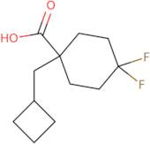 1-(Cyclobutylmethyl)-4,4-difluorocyclohexane-1-carboxylic acid