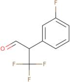 3,3,3-Trifluoro-2-(3-fluorophenyl)propanal