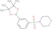 4-[3-(4,4,5,5-Tetramethyl-[1,3,2]dioxaborolan-2-yl)-benzenesulfonyl]-thiomorpholine