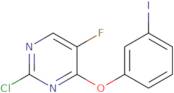 2-Chloro-5-fluoro-4-(3-iodophenoxy)pyrimidine