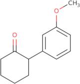 2-(3-Methoxyphenyl)cyclohexanone