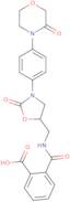 2-[[[[(5S)-2-Oxo-3-[4-(3-oxo-4-morpholinyl)phenyl]-5-oxazolidinyl]methyl]amino]carbonyl]-benzoic A…