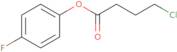 4-Fluorophenyl 4-chlorobutanoate