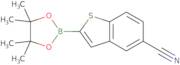 5-Cyanobenzo[b]thiophen-2-ylboronic acid pinacol ester