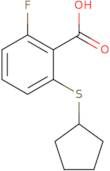 2-(Cyclopentylsulfanyl)-6-fluorobenzoic acid