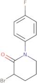 3-Bromo-1-(4-fluorophenyl)piperidin-2-one