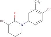 3-Bromo-1-(4-bromo-3-methylphenyl)piperidin-2-one