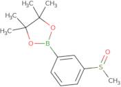 3-Methanesulfinylphenylboronic acid pinacol ester