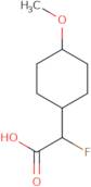 2-Fluoro-2-(4-methoxycyclohexyl)acetic acid