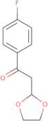 2-(1,3-Dioxolan-2-yl)-1-(4-fluoro-phenyl)-ethanone