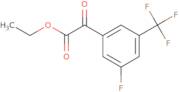 Ethyl 2-(3-fluoro-5-(trifluoromethyl)phenyl)-2-oxoacetate