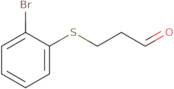 3-[(2-Bromophenyl)sulfanyl]propanal