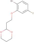 2-[2-(2-Bromo-5-fluoro-phenoxy)ethyl]-1,3-dioxane