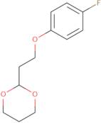 2-[2-(4-Fluoro-phenoxy)ethyl]-1,3-dioxane