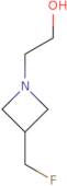 2-(3-(Fluoromethyl)azetidin-1-yl)ethan-1-ol