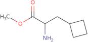 Methyl 2-amino-3-cyclobutylpropanoate