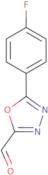 5-(4-Fluorophenyl)-1,3,4-oxadiazole-2-carbaldehyde