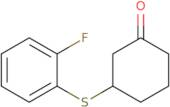 3-(2-Fluorophenyl)sulfanylcyclohexan-1-one