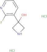 3-(2-Fluoropyridin-3-yl)azetidin-3-ol dihydrochloride