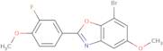 7-bromo-2-(3-fluoro-4-methoxyphenyl)-5-methoxy-1,3-benzoxazole