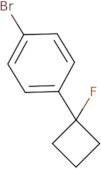 1-Bromo-4-(1-fluorocyclobutyl)benzene