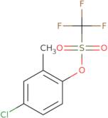 4-Chloro-2-methylphenyl trifluoromethanesulphonate