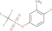 4-Fluoro-3-methylphenyl trifluoromethanesulphonate