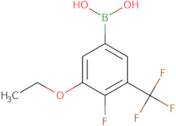 3-Ethoxy-4-fluoro-5-(trifluoromethyl)phenylboronic acid