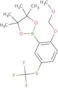 2-(Methoxymethoxy)-5-(trifluoromethylthio)phenylboronic acid, pinacol ester