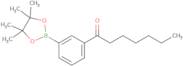 1-[3-(4,4,5,5-Tetramethyl-1,3,2-dioxaborolan-2-yl)phenyl]heptan-1-one