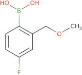 [4-Fluoro-2-(methoxymethyl)phenyl]boronic acid